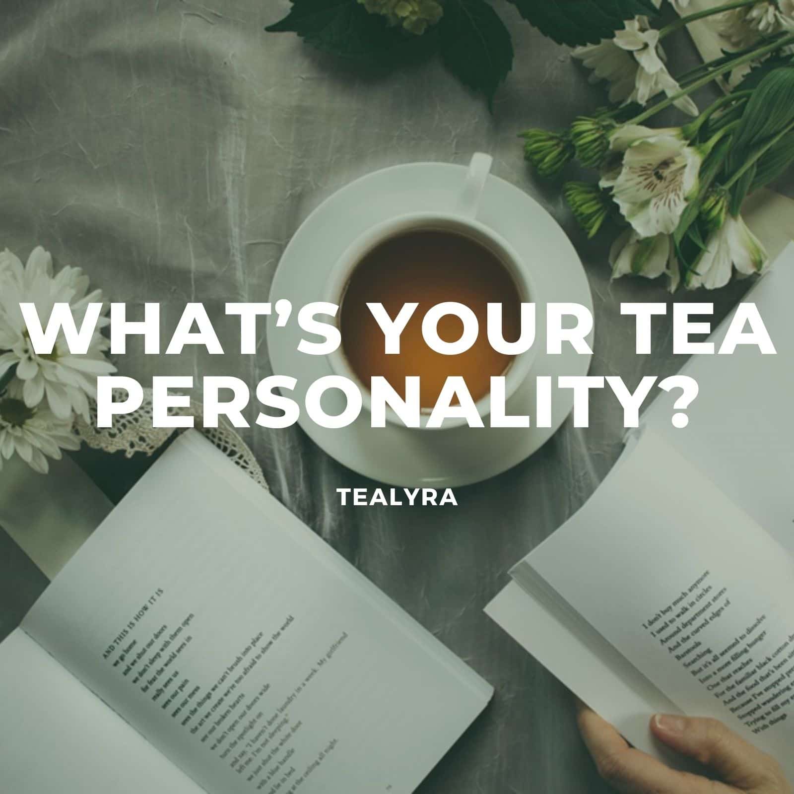 What’s your tea personality?